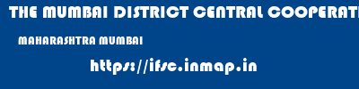 THE MUMBAI DISTRICT CENTRAL COOPERATIVE BANK LIMITED  MAHARASHTRA MUMBAI    ifsc code